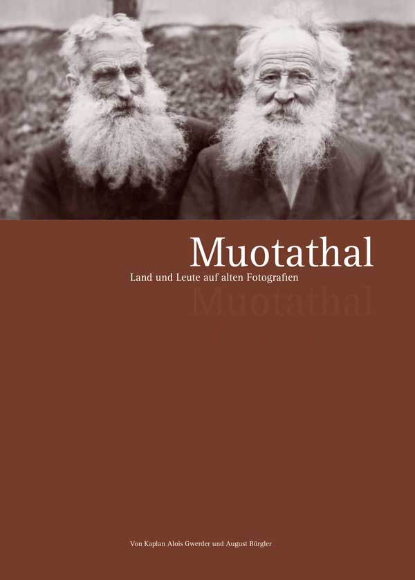 Muotathal - Land und Leute auf alten Fotografien